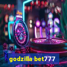 godzilla bet777